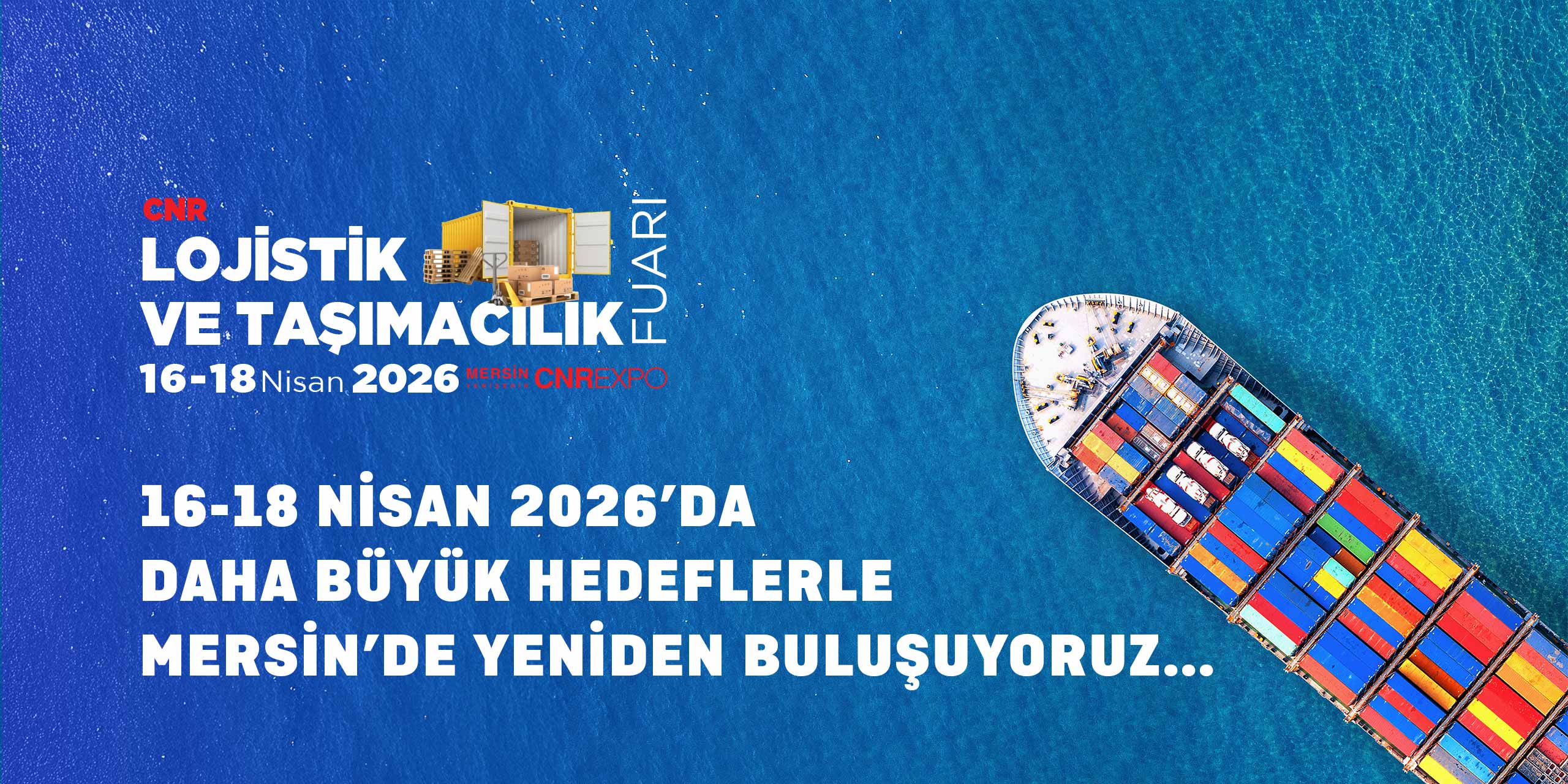 CNR Mersin Lojistik fuarı 2026 resim